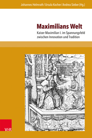 Maximilians Welt von Hansen,  Reimer, Helmrath,  Johannes, Hollegger,  Manfred, Kocher,  Ursula, Lutter,  Christina, Metzig,  Gregor, Müller,  Jan-Dirk, Noflatscher,  Heinz, Prietzel,  Malte, Reich,  Björn, Schubert,  Martin, Seyboth,  Reinhard, Sieber,  Andrea, Sieber-Lehmann,  Claudius, Soykut,  Mustafa, Werner,  Elke Anna