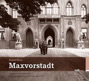 Maxvorstadt von Bauer,  Richard, Stadtarchiv München