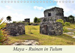 Maya – Ruinen in Tulum (Tischkalender 2021 DIN A5 quer) von Pixner,  Markus