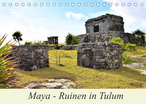 Maya – Ruinen in Tulum (Tischkalender 2022 DIN A5 quer) von Pixner,  Markus