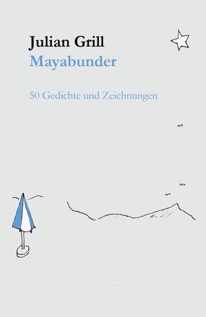 Mayabunder von Grill,  Julian