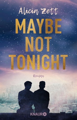 Maybe Not Tonight von Zett,  Alicia