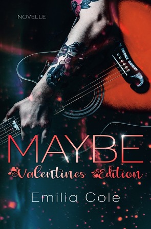 Maybe-Reihe / Maybe: Valentines Edition von Cole,  Emilia