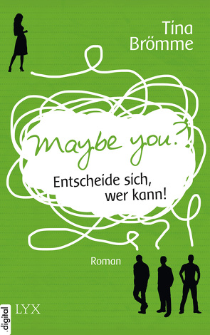 Maybe You? Entscheide sich, wer kann! von Brömme,  Tina