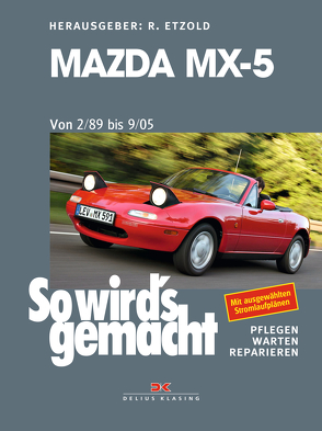 Mazda MX-5 von 2/89 bis 9/05 von Etzold,  Rüdiger