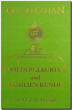 Mazdaznan Wiedergeburts- und Familienkunde von Hanish,  Otoman Zar Adusht, Rauth,  Otto