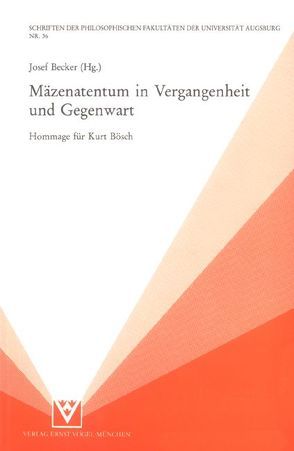 Mäzenatentum in Vergangenheit und Gegenwart von Becker,  Josef