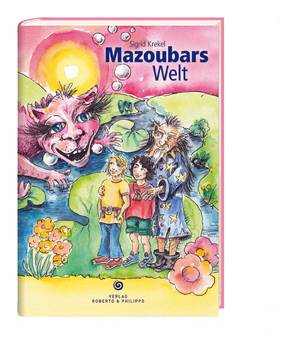 Mazoubars Welt von Krekel,  Sigrid