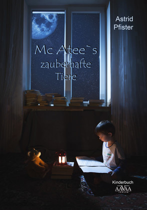 Mc Atee`s zauberhafte Tiere von Pfister,  Astrid