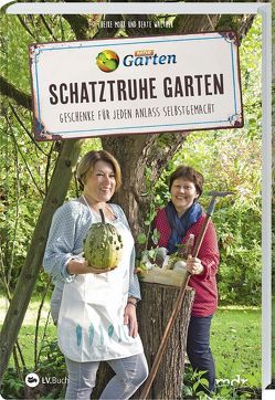 MDR Garten – Schatztruhe Garten von Mohr,  Heike, Walther,  Beate