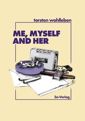 Me, Myself and Her von Wohlleben,  Torsten