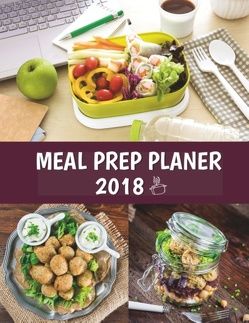 Meal Prep Planer 2018 von Pichl,  Veronika