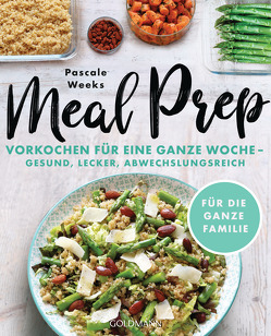 Meal Prep von Schiborr,  Jutta, Weeks,  Pascale