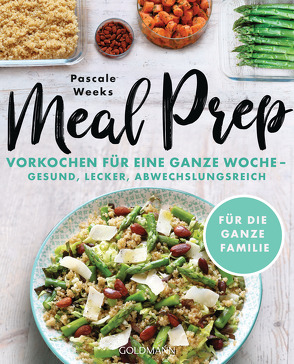 Meal Prep von Schiborr,  Jutta, Weeks,  Pascale