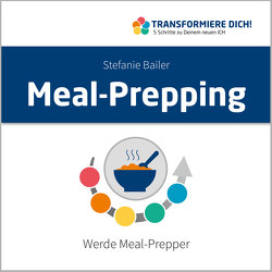 Meal-Prepping von Bailer,  Stefanie