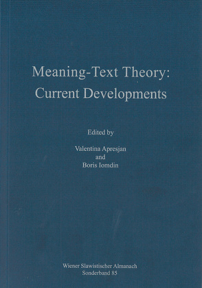 Meaning-Text Theory: Current Developments von Apresjan,  Valentina, Iomdin,  Boris