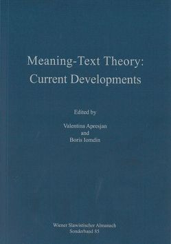 Meaning-Text Theory: Current Developments von Apresjan,  Valentina, Iomdin,  Boris