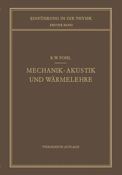 Mechanik · Akustik und Wärmelehre von Pohl,  Robert W.