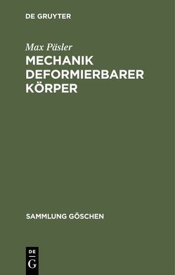 Mechanik deformierbarer Körper von Päsler,  Max