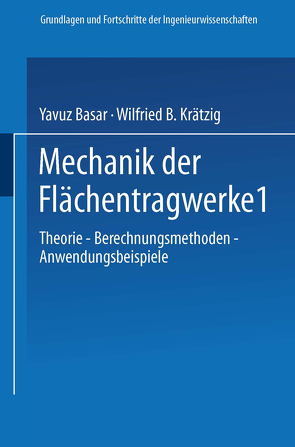 Mechanik der Flächentragwerke von Basar,  Yavuz, Krätzig,  Wilfried B.