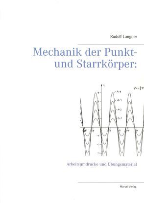 Mechanik der Punkt- und Starrkörper: von Langner,  Rudolf