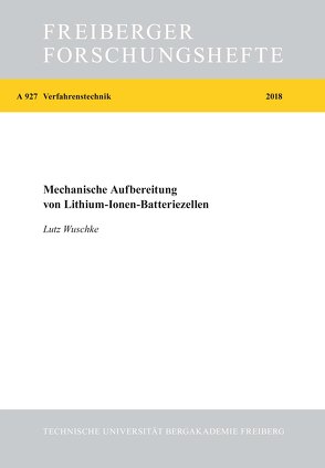 Mechanische Aufbereitung von Lithium-Ionen-Batteriezellen von Wuschke,  Lutz