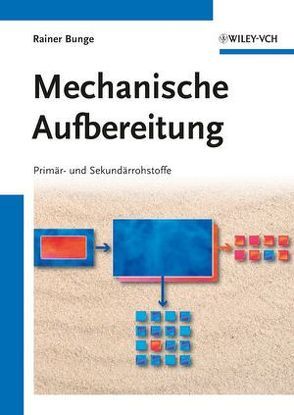 Mechanische Aufbereitung von Bunge,  Rainer