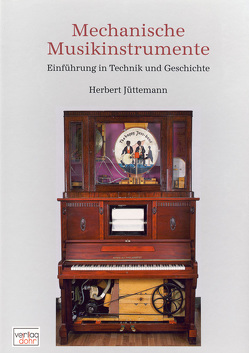 Mechanische Musikinstrumente von Heise,  Birgit, Jüttemann,  Herbert, Tenten,  Walter