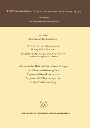 Mechanische Relaxationsuntersuchungen zur Charakterisierung des Eigenschaftsspektrums von Polyester-Multifilamentgarnen in der Textilveredlung von Schröder,  Ulrich, Valk,  Giselher