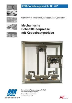 Mechanische Schnellläuferpresse mit Koppelrastgetriebe von Krinner,  Andreas, Starc,  Blas, Volk,  Wolfram