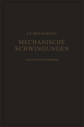 Mechanische Schwingungen von Den Hartog,  Jacob P., Mesmer,  Gustav