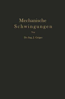 Mechanische Schwingungen und ihre Messung von Geiger,  J.