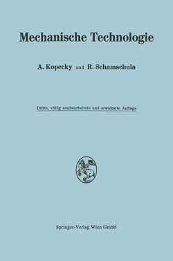 Mechanische Technologie von Kopecky,  Alfred, Schamschula,  Rudolf