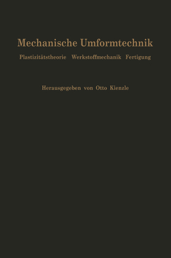 Mechanische Umformtechnik von Dohmen,  H.G., Kienzle,  Otto