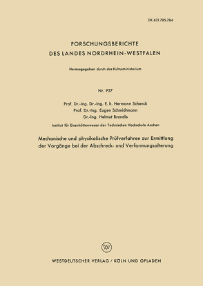 Mechanische und physikalische Prüfverfahren zur Ermittlung der Vorgänge bei der Abschreck- und Verformungsalterung von Schenck,  Hermann