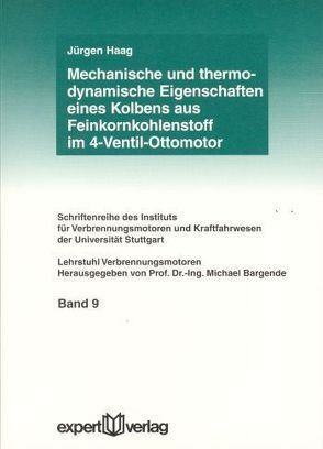 Mechanische und thermodynamische Eigenschaften eines Kolbens aus Feinkornkohlenstoff im 4-Ventil-Ottomotor von Haag,  Jürgen