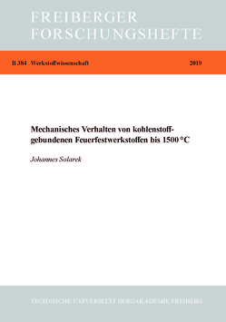 Mechanisches Verhalten von Kohlenstoffgebundenen Feuerfestwerkstoffen bis 1500 grd.C von Solarek,  Johannes