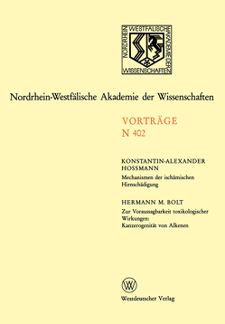 Mechanismen der ischämischen Hirnschädigung. Zur Voraussagbarkeit toxikologischer Wirkungen: Kanzerogenität von Alkenen von Hossmann,  Konstantin-Alexander