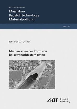 Mechanismen der Korrosion bei ultrahochfestem Beton von Scheydt,  Jennifer Christine