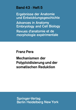 Mechanismen der Polyploidisierung und der somatischen Reduktion von Pera,  F.