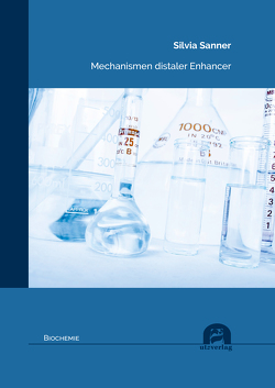 Mechanismen distaler Enhancer von Sanner,  Silvia