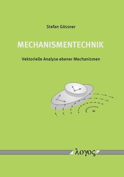 Mechanismentechnik von Gössner,  Stefan