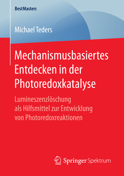 Mechanismusbasiertes Entdecken in der Photoredoxkatalyse von Teders,  Michael