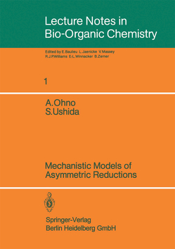 Mechanistic Models of Asymmetric Reductions von Ohno,  Atsuyoshi, Ushida,  Satoshi