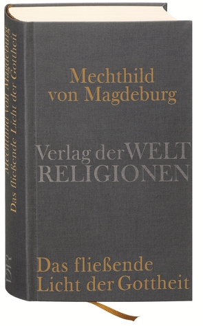 Mechthild von Magdeburg, Das fließende Licht der Gottheit von Vollmann-Profe,  Gisela