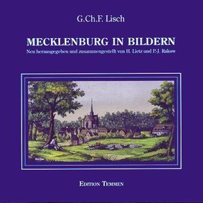 Mecklenburg in Bildern von Lietz,  Hanno, Lisch,  Georg Ch, Rakow,  Peter J