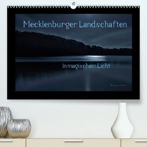 Mecklenburger Landschaften in magischem Licht (Premium, hochwertiger DIN A2 Wandkalender 2022, Kunstdruck in Hochglanz) von Mischuda,  Sandro