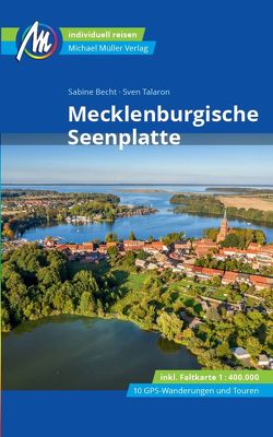 Mecklenburgische Seenplatte Reiseführer Michael Müller Verlag von Becht,  Sabine, Talaron,  Sven