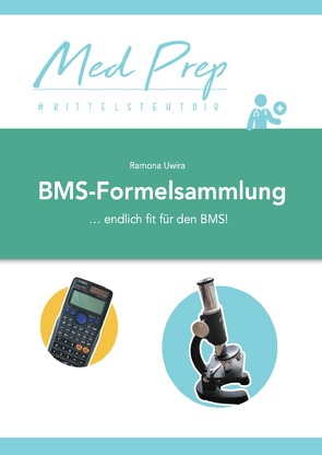 MedAT Lernskripte / MedAT BMS-Formelsammlung von Uwira,  Ramona