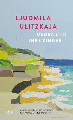 Medea und ihre Kinder von Braungardt,  Ganna-Maria, Ulitzkaja,  Ljudmila